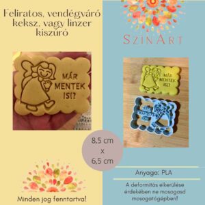 "Már mentek is?" feliratos keksz kiszúró